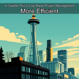 Read more about the article In Seattle  This Co  op Made Project Management More Efficient